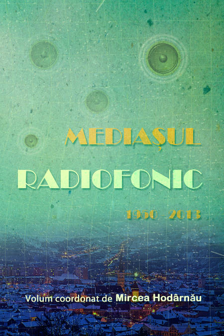 Coperta-Mediasul Radiofonic 1950-2013