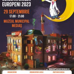 Municipiul Mediaș sărbătorește „Noaptea Cercetătorilor Europeni“