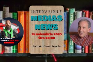 Cornel Fugaciu revine la Interviurile Mediaș News (video)